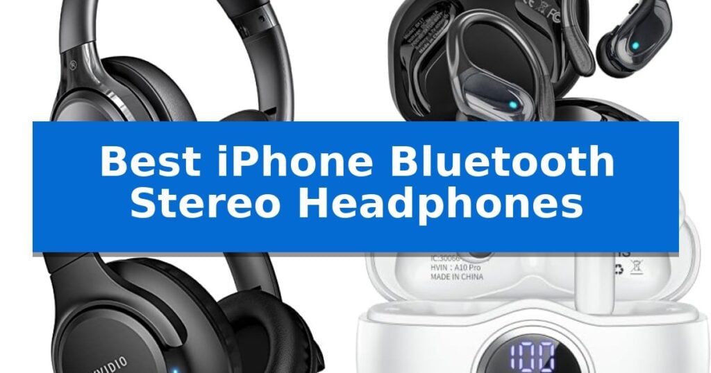 Best iPhone Bluetooth Stereo Headphones