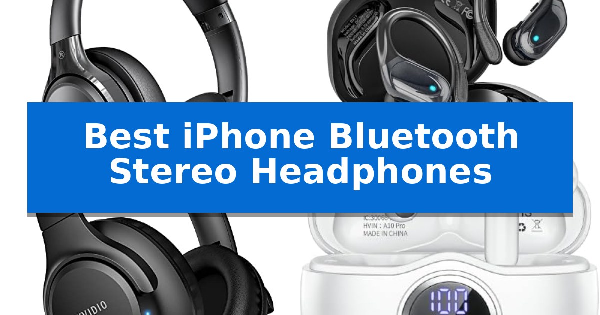 Best iPhone Bluetooth Stereo Headphones