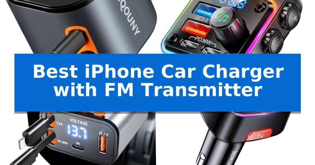 Best iPhone Car Charger with FM Transmitter