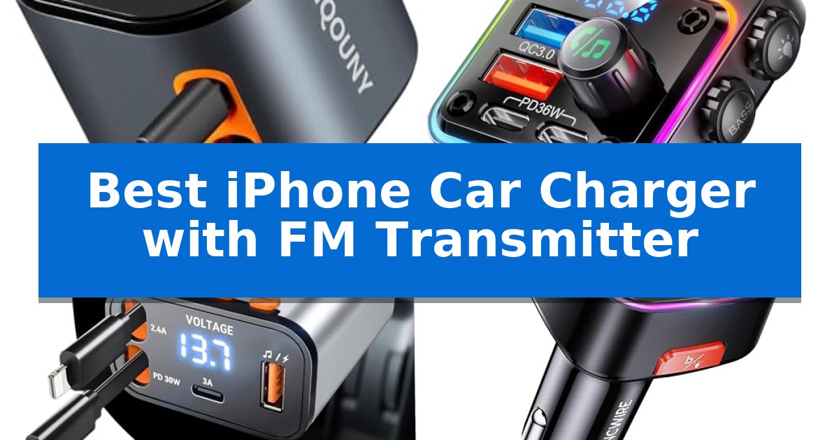 Best iPhone Car Charger with FM Transmitter