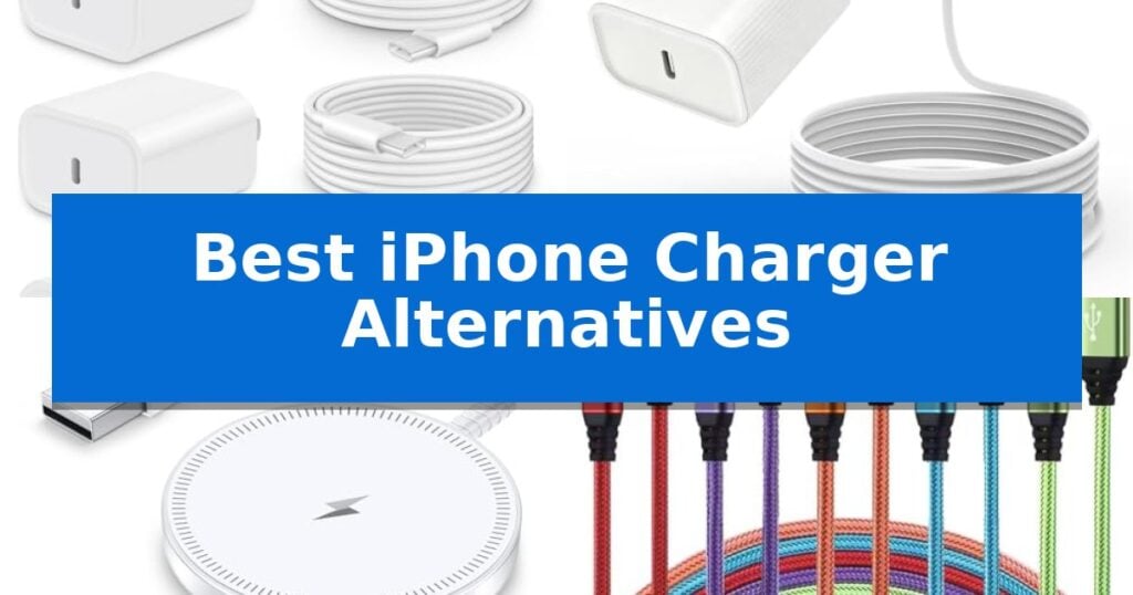 Best iPhone Charger Alternatives