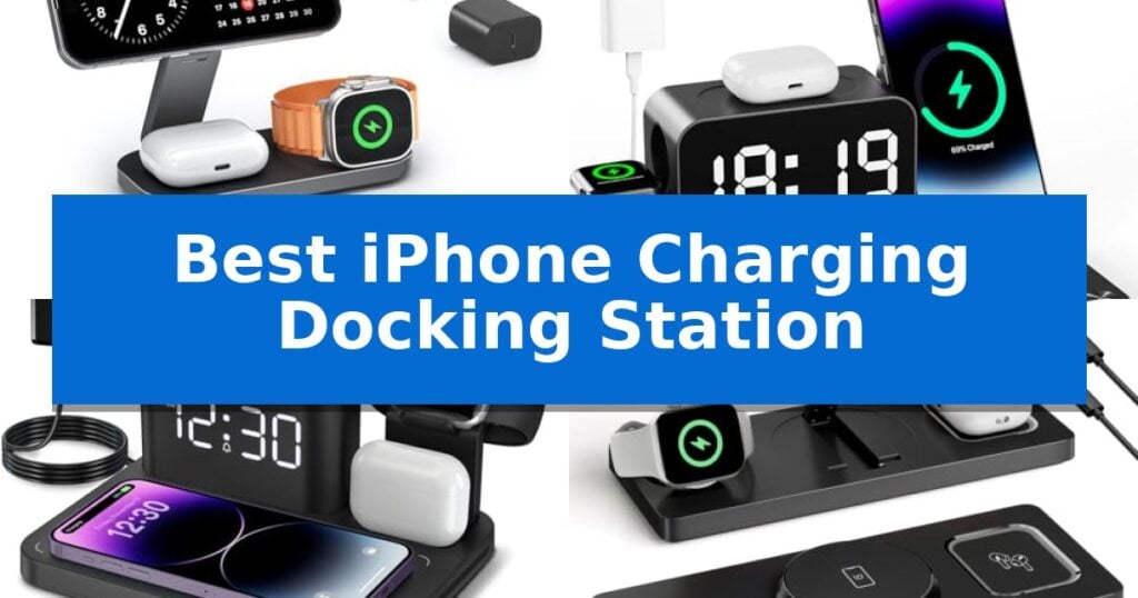 Best iPhone Charging Docking Station