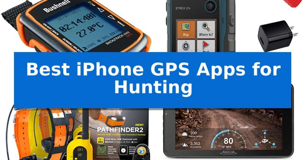 Best iPhone GPS Apps for Hunting