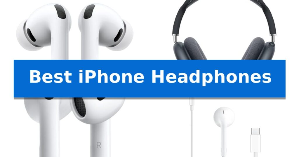 Best iPhone Headphones