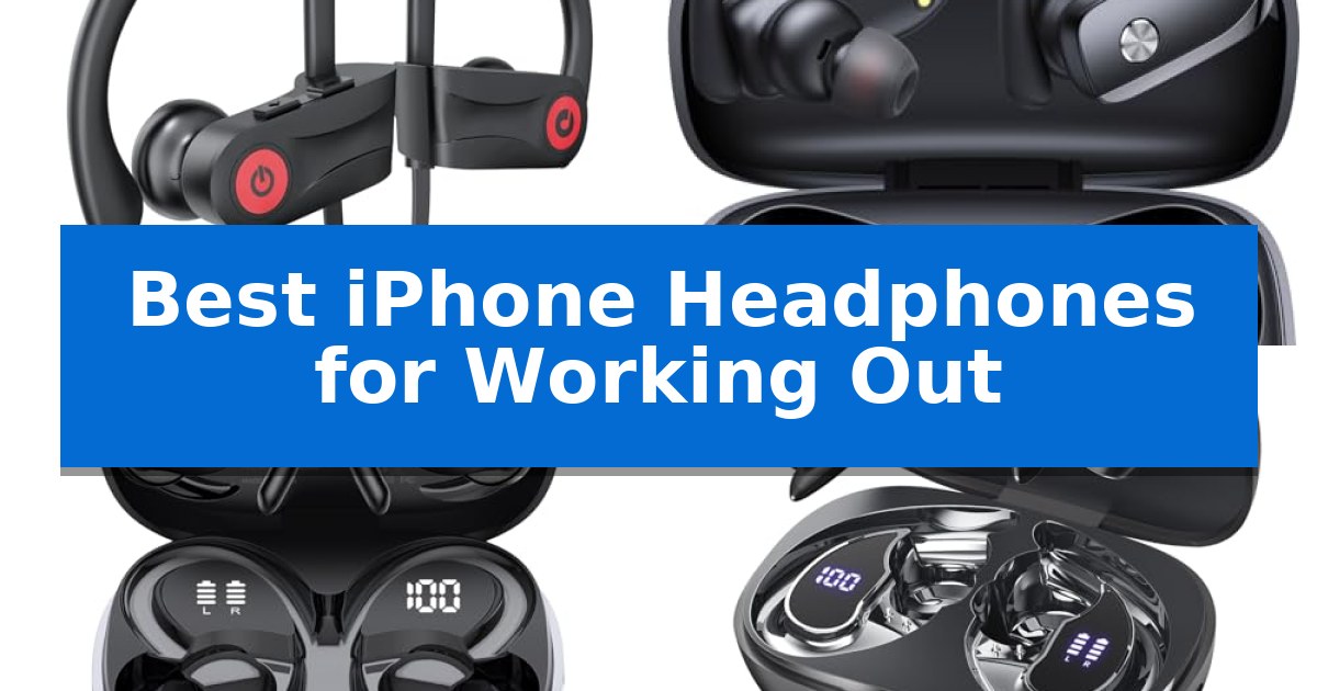 Best iPhone Headphones for Working Out