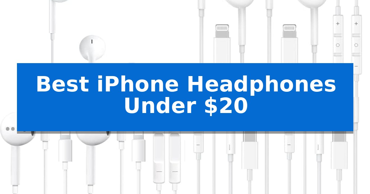 Best iPhone Headphones Under $20