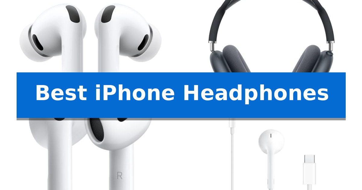 Best iPhone Headphones