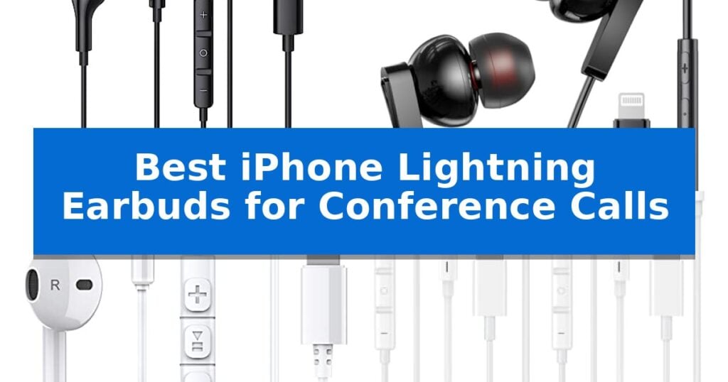 Best iPhone Lightning Earbuds for Conference Calls