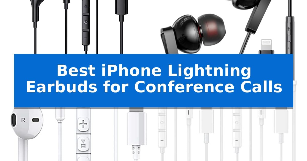 Best iPhone Lightning Earbuds for Conference Calls