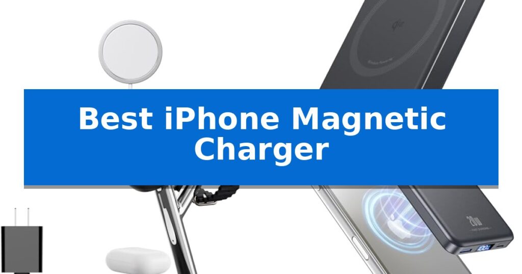 Best iPhone Magnetic Charger