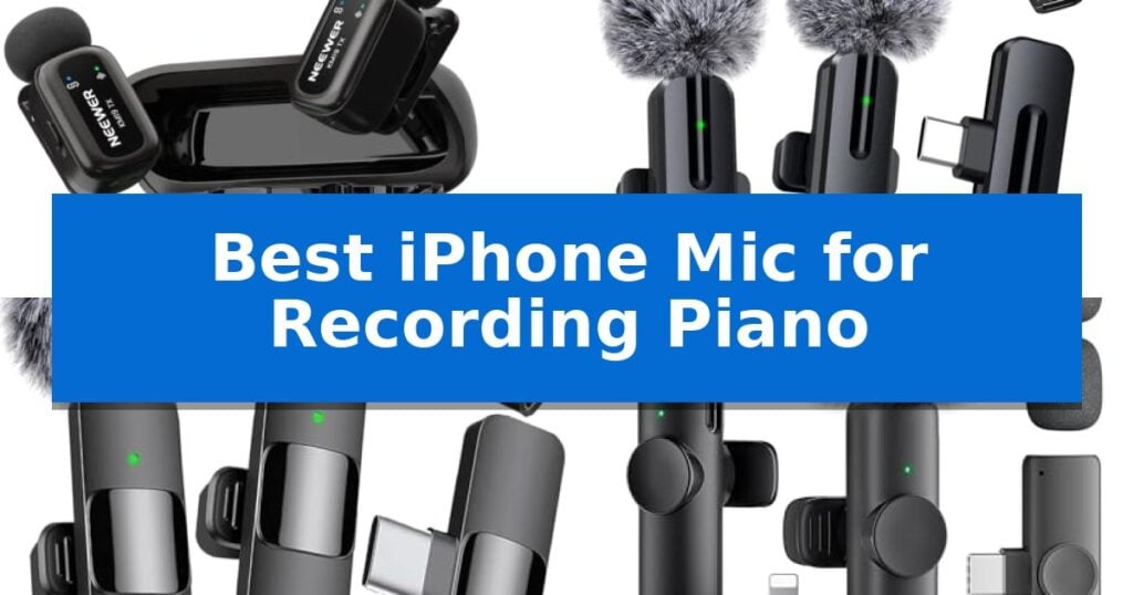 Best iPhone Mic for Recording Piano