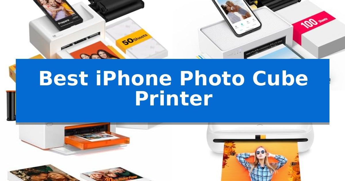 Best iPhone Photo Cube Printer