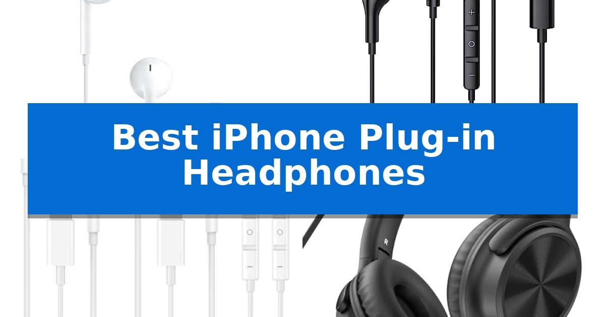 Best iPhone Plug-in Headphones