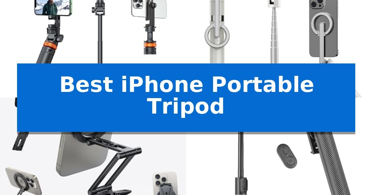 Best iPhone Portable Tripod