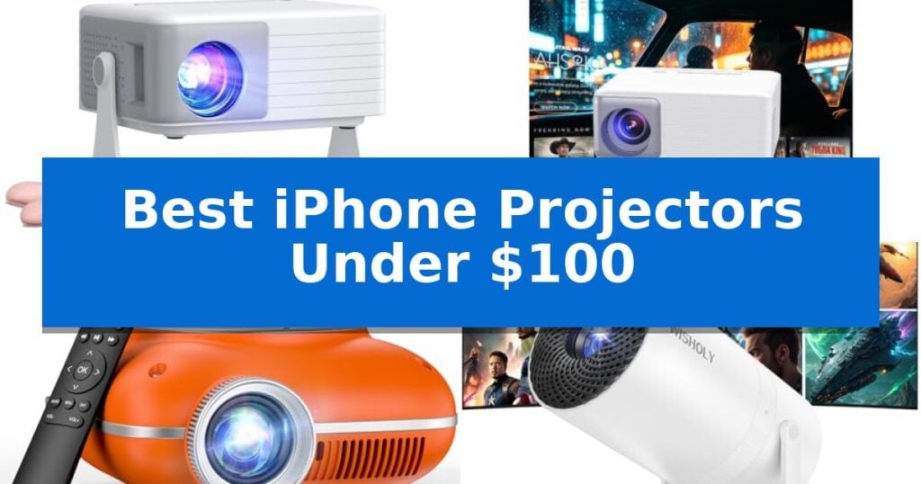 Best iPhone Projectors Under $100