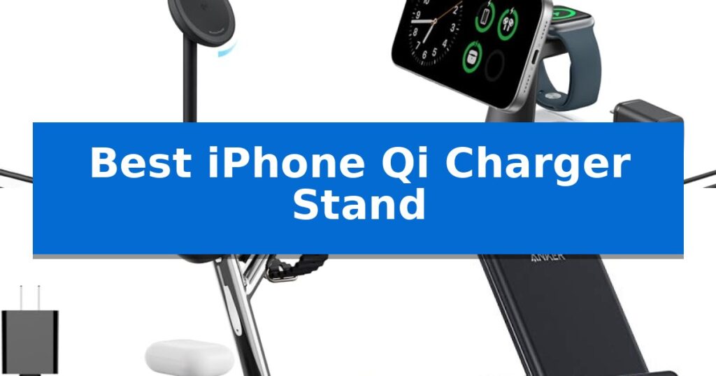 Best iPhone Qi Charger Stand