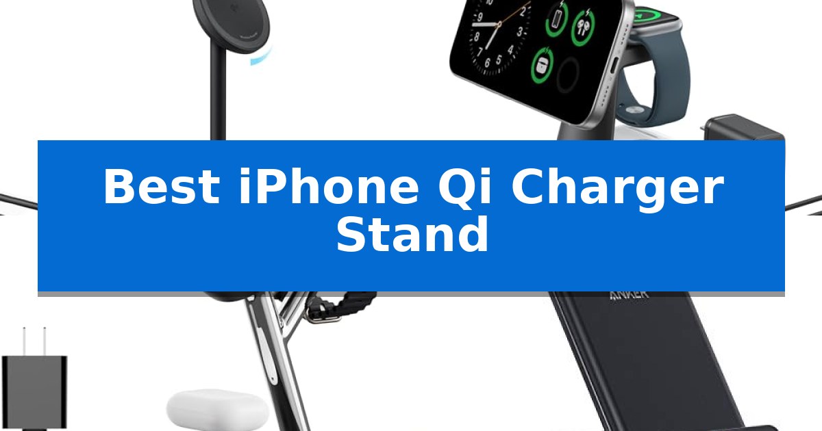 Best iPhone Qi Charger Stand