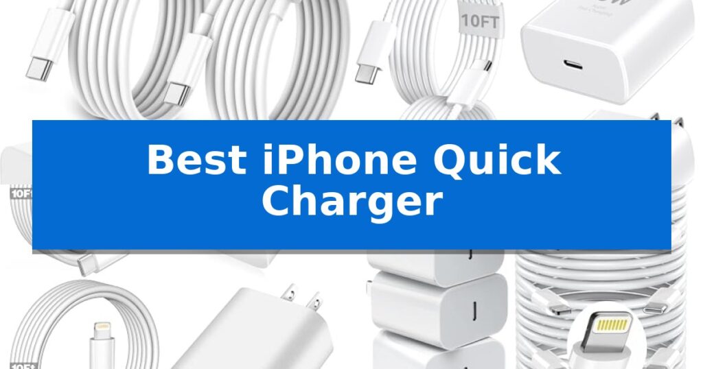 Best iPhone Quick Charger