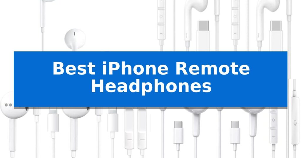 Best iPhone Remote Headphones
