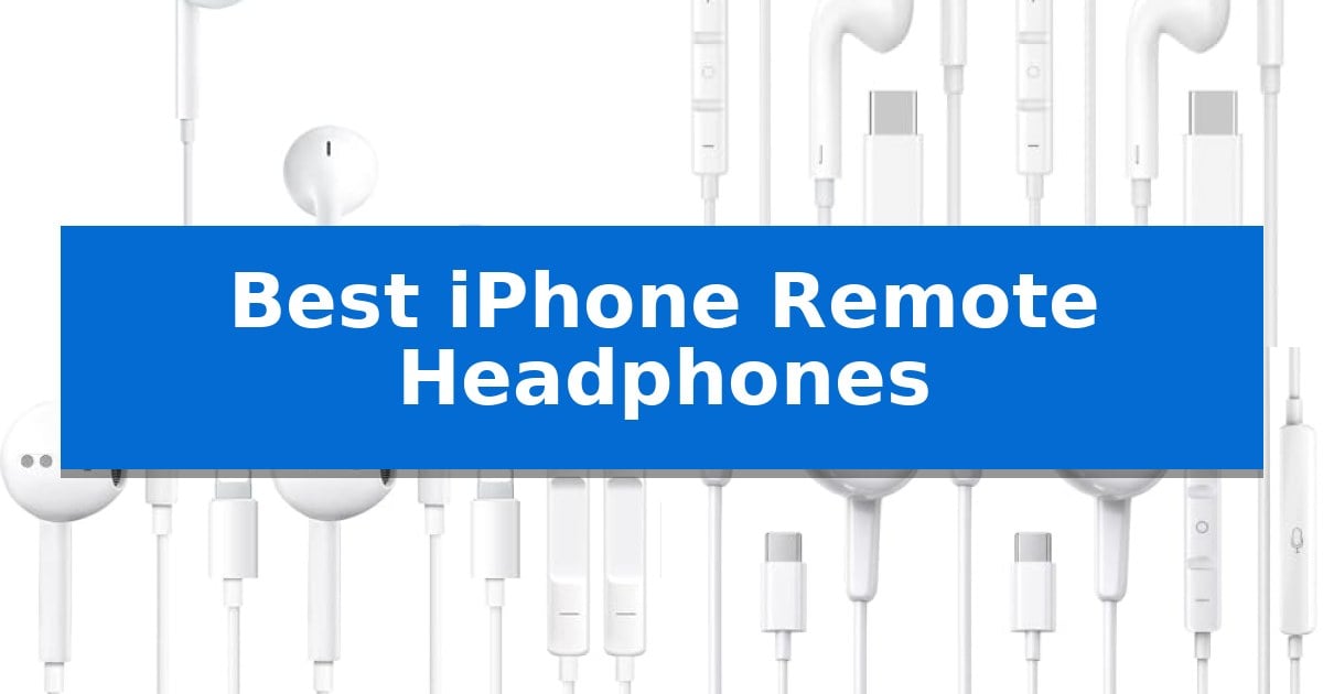 Best iPhone Remote Headphones