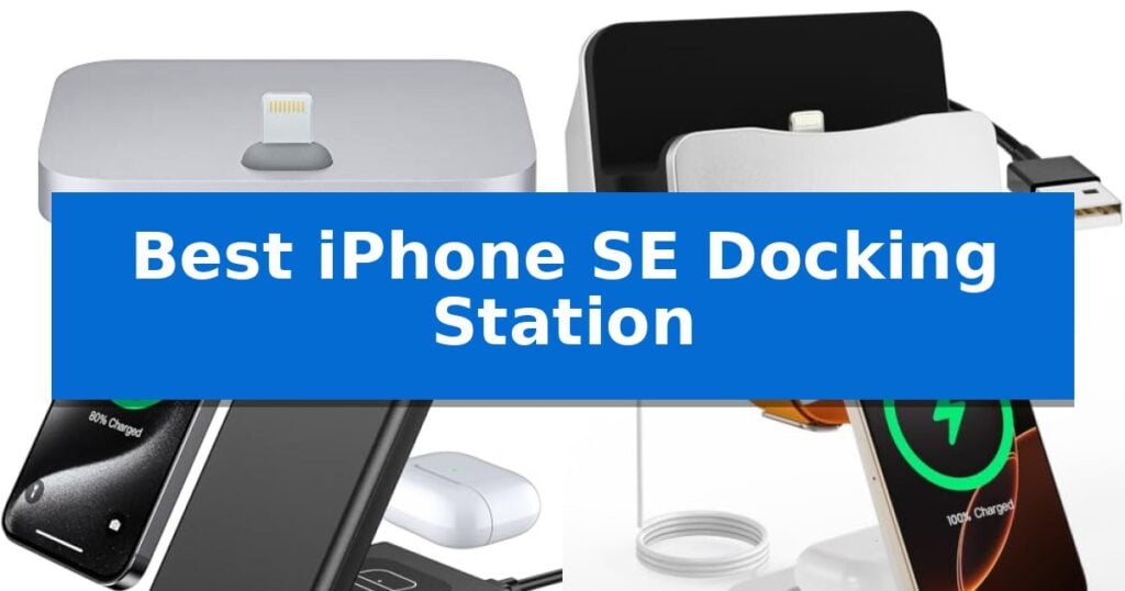 Best iPhone SE Docking Station