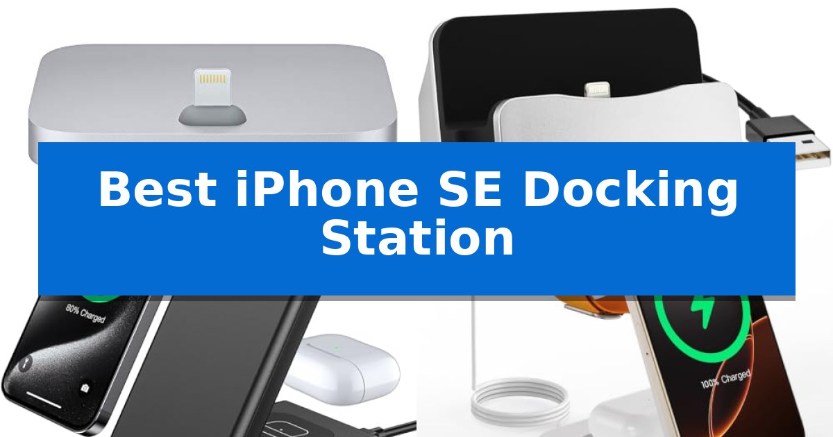 Best iPhone SE Docking Station