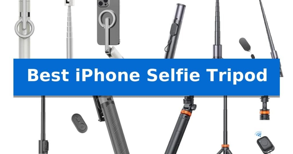 Best iPhone Selfie Tripod