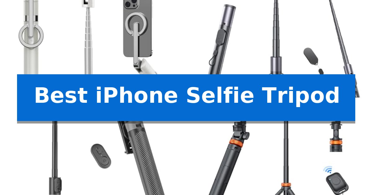 Best iPhone Selfie Tripod