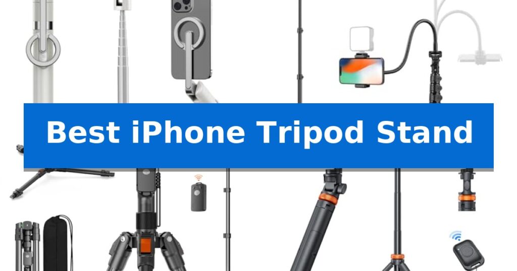 Best iPhone Tripod Stand