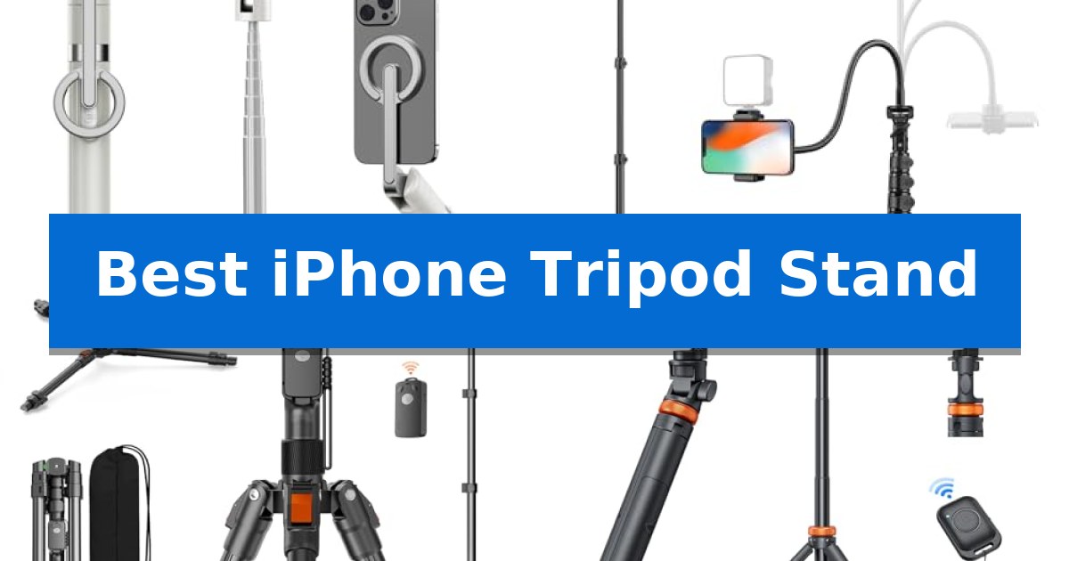 Best iPhone Tripod Stand