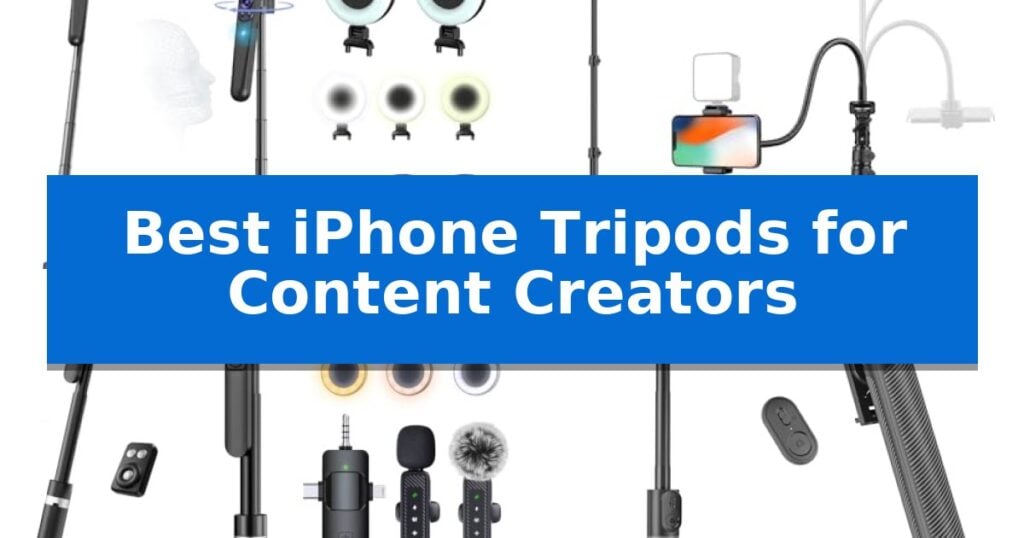 Best iPhone Tripods for Content Creators