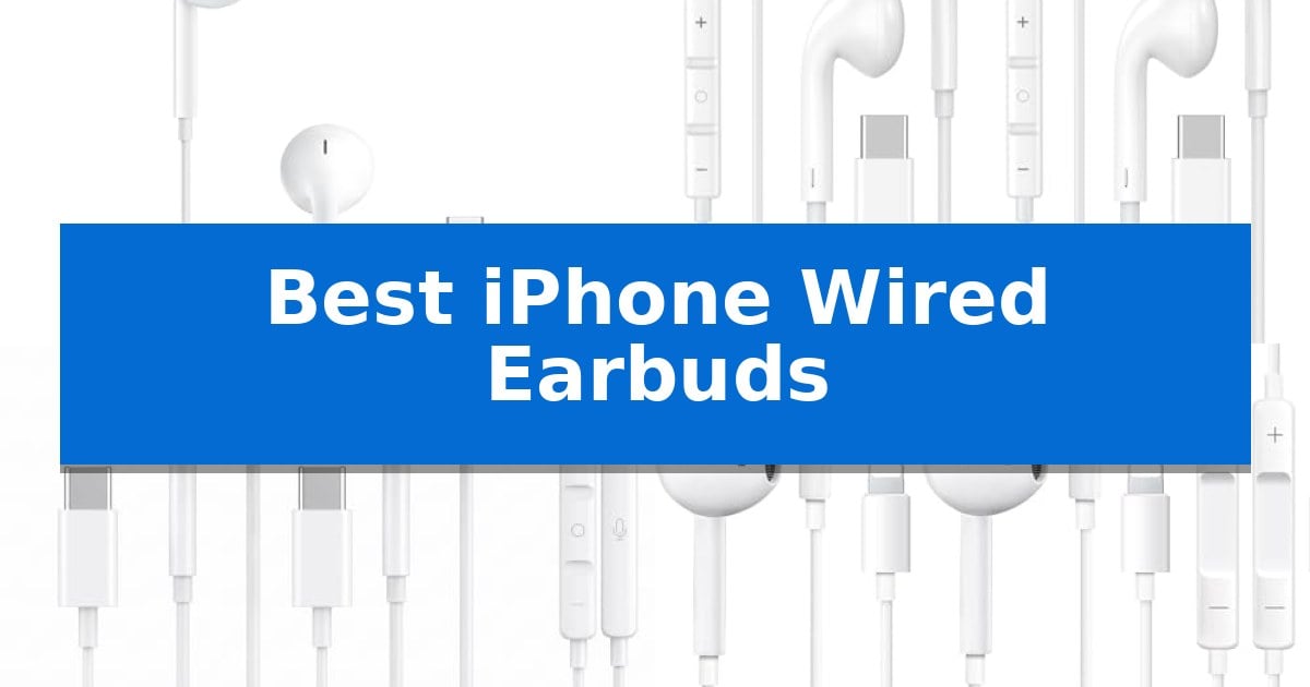 Best iPhone Wired Earbuds