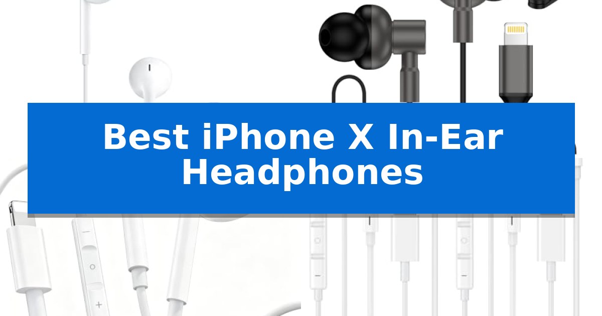 Best iPhone X In-Ear Headphones