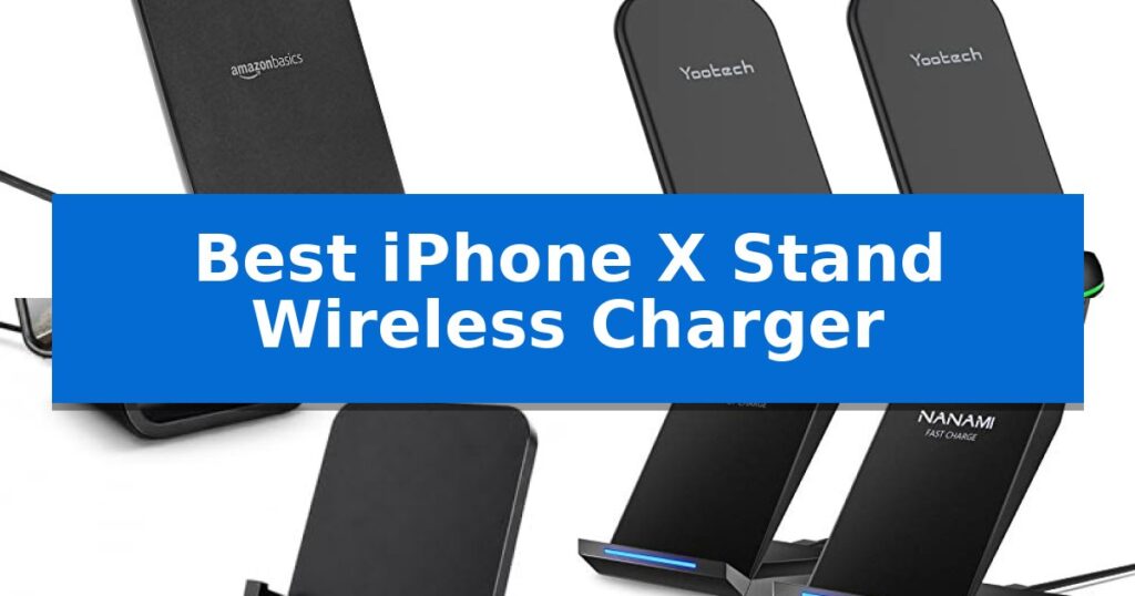 Best iPhone X Stand Wireless Charger