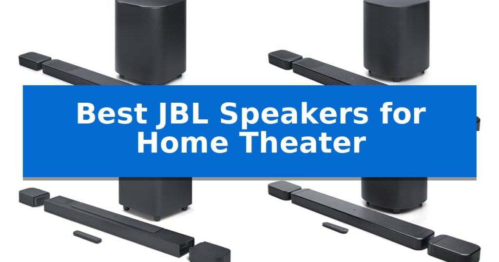 Best JBL Speakers for Home Theater