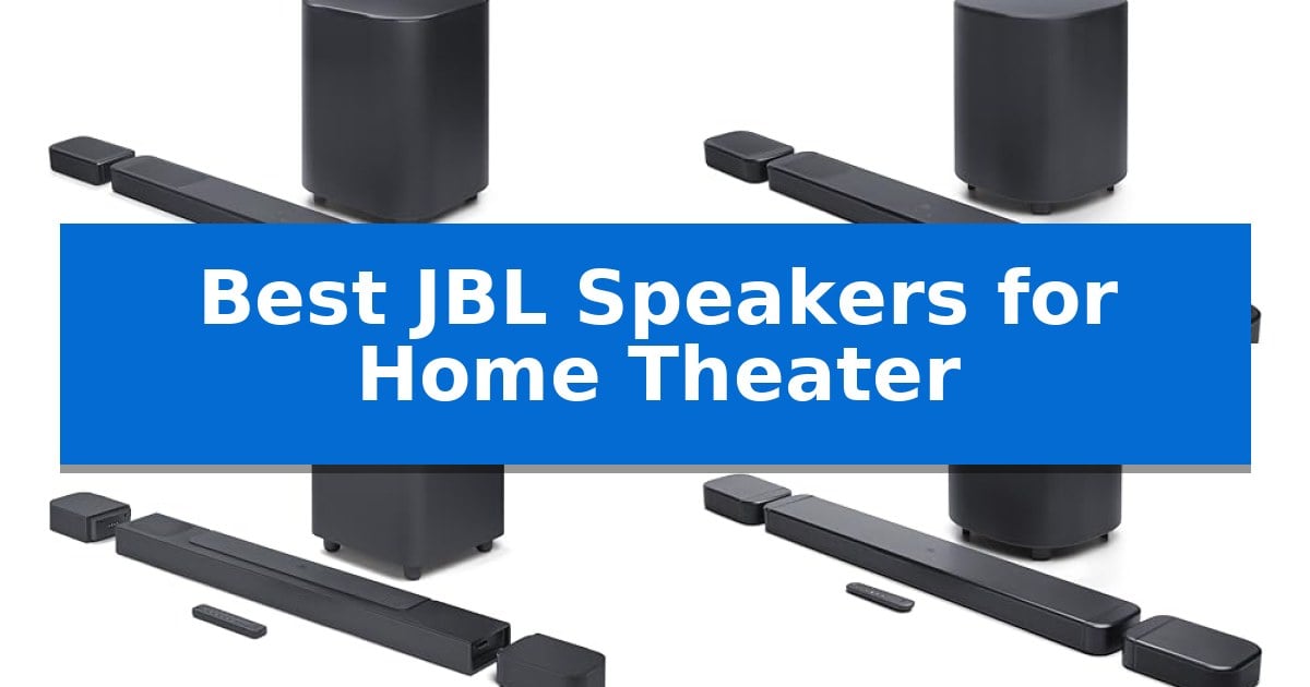 Best JBL Speakers for Home Theater