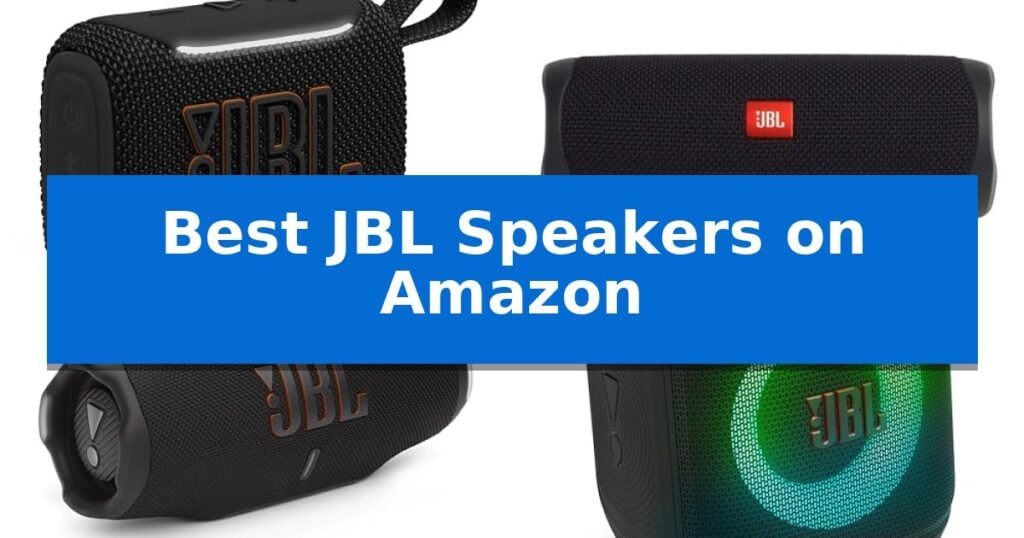 Best JBL Speakers on Amazon