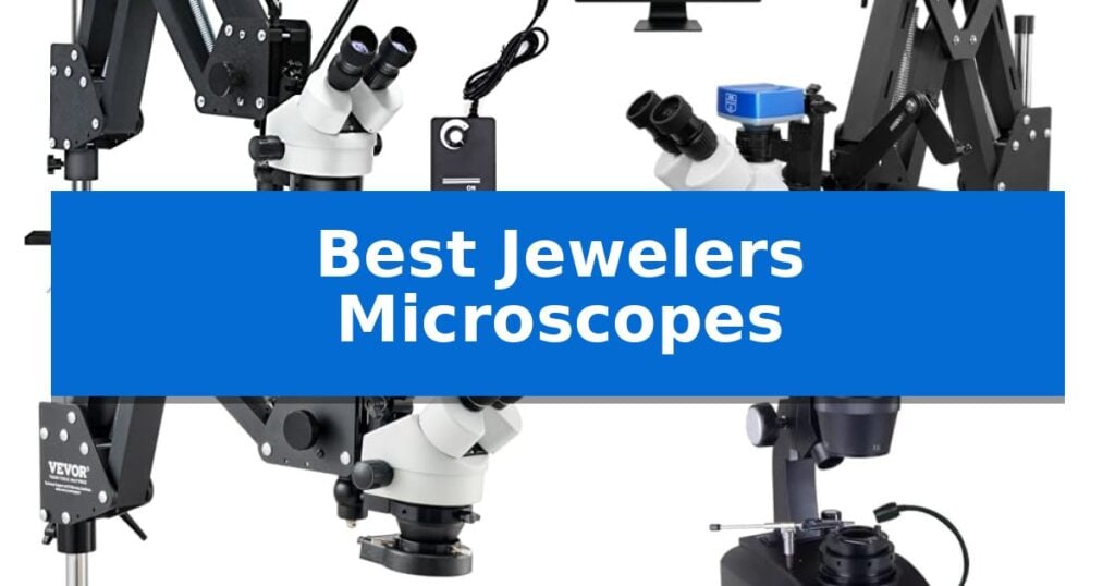Best Jewelers Microscopes