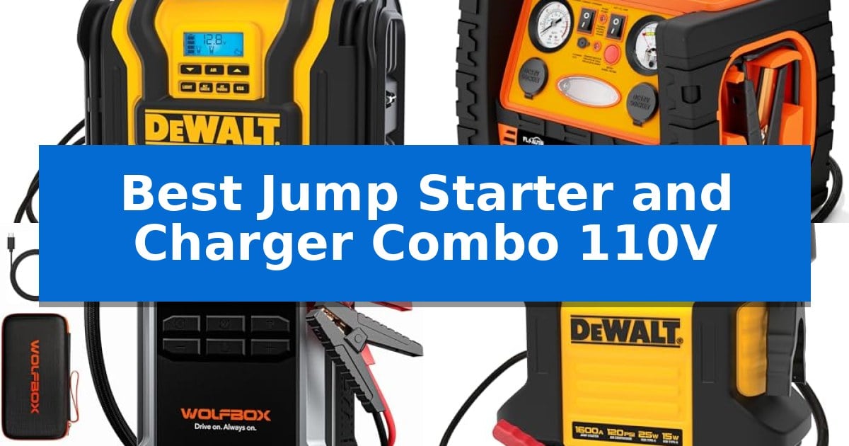 Best Jump Starter and Charger Combo 110V