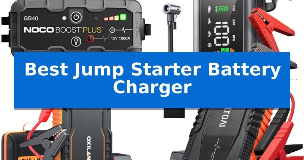 Best Jump Starter Battery Charger