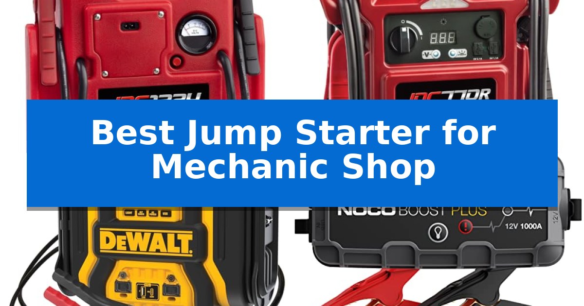 Best Jump Starter for Mechanic Shop