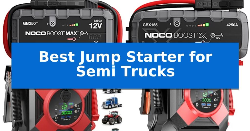 Best Jump Starter for Semi Trucks