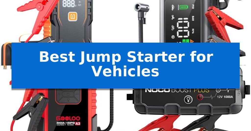 Best Jump Starter for Vehicles