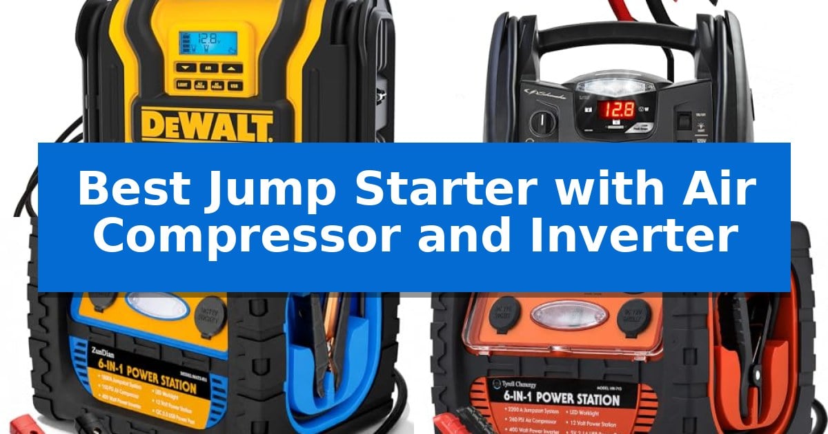 Best Jump Starter with Air Compressor and Inverter