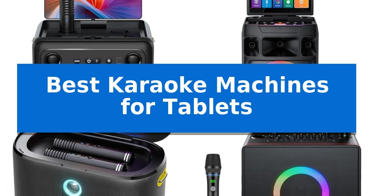 Best Karaoke Machines for Tablets