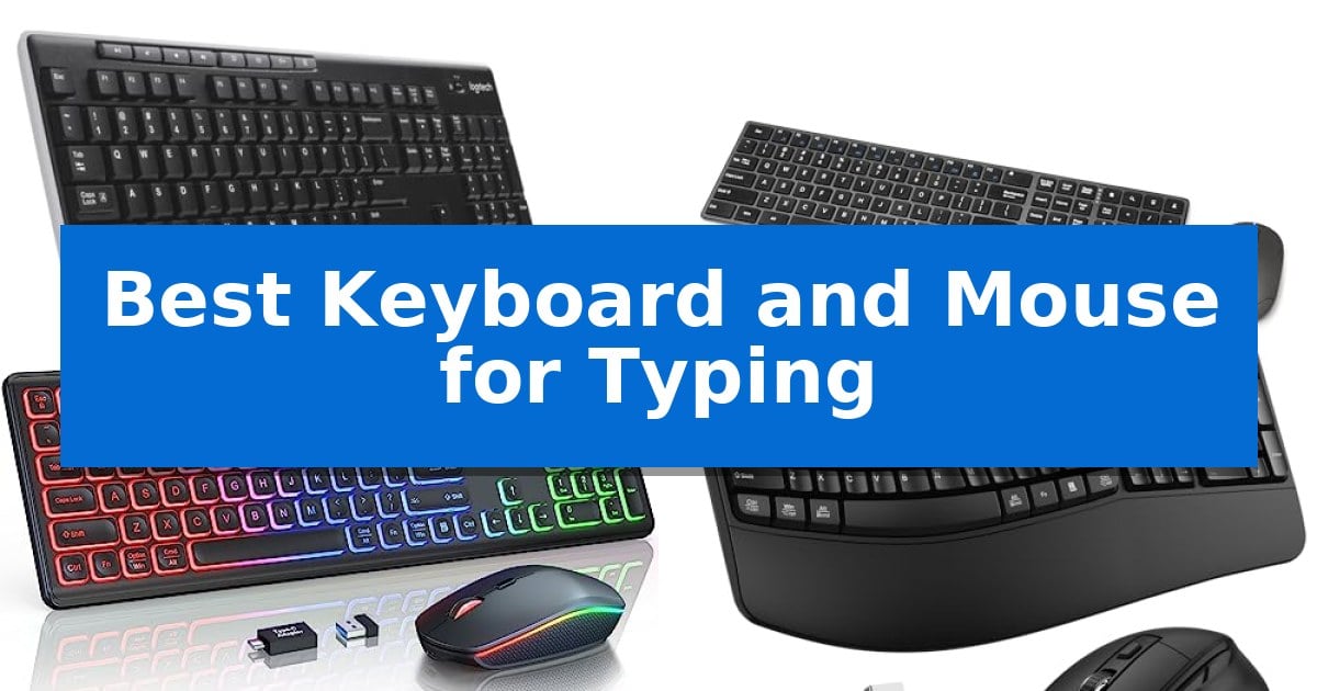 Best Keyboard and Mouse for Typing