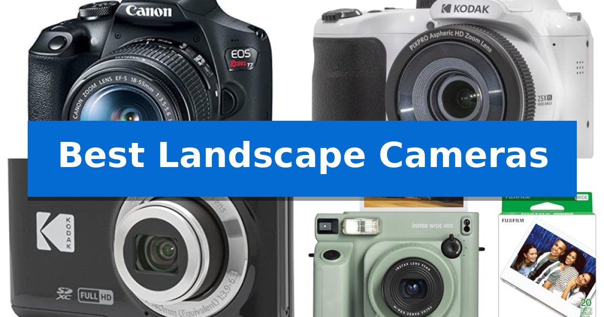 Best Landscape Cameras