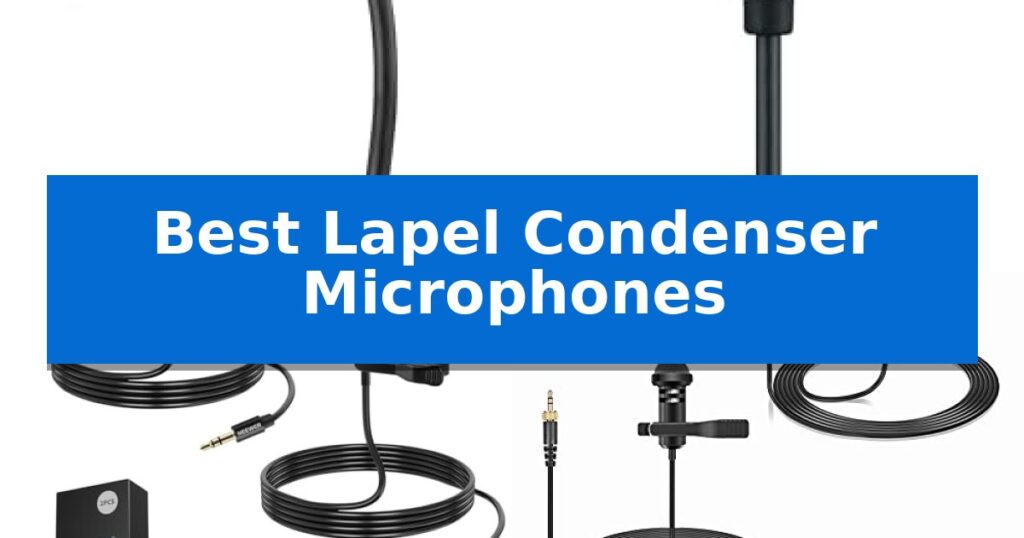 Best Lapel Condenser Microphones
