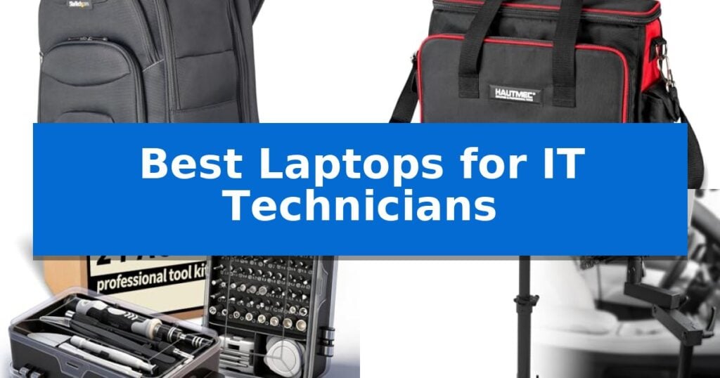 Best Laptops for IT Technicians