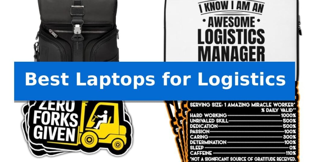 Best Laptops for Logistics